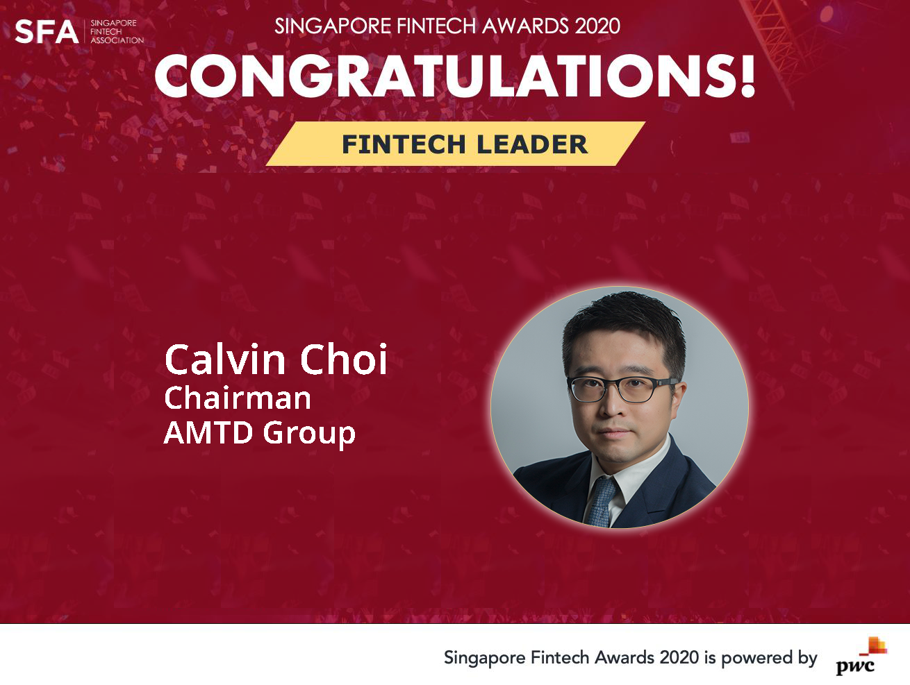 AMTD News | Calvin Choi was awarded 2nd time as “Singapore FinTech Leader”